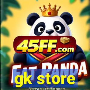 gk store